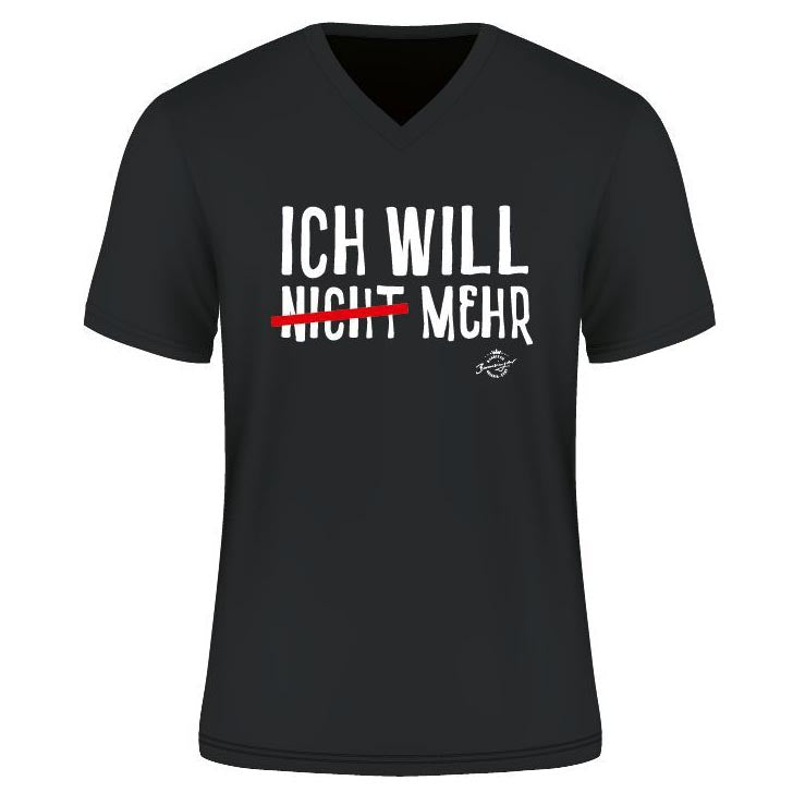 T Shirt Ich will nicht mehr