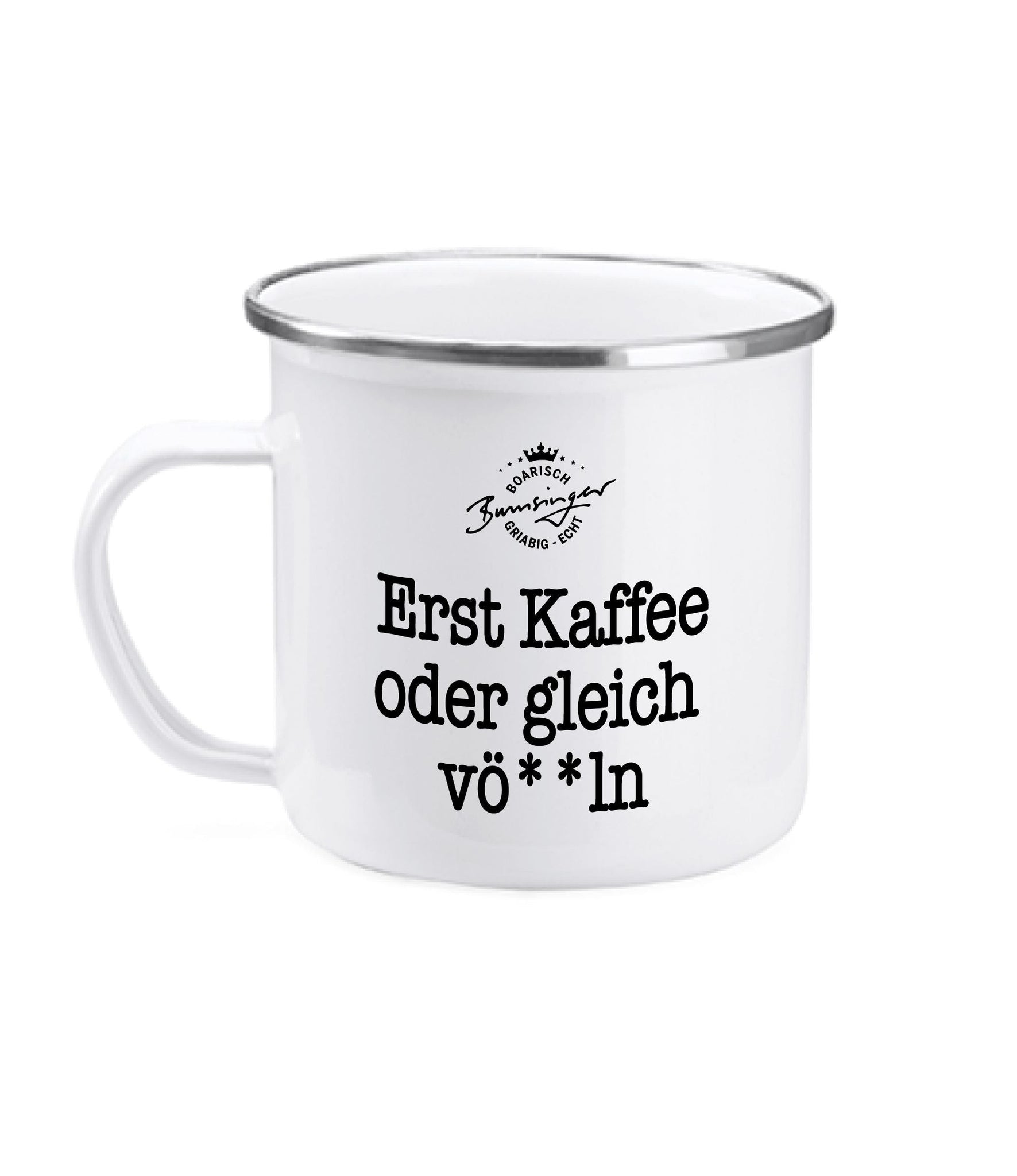 Bumsinger's Tasse Erst Kaffee?, Emaille, 380ml