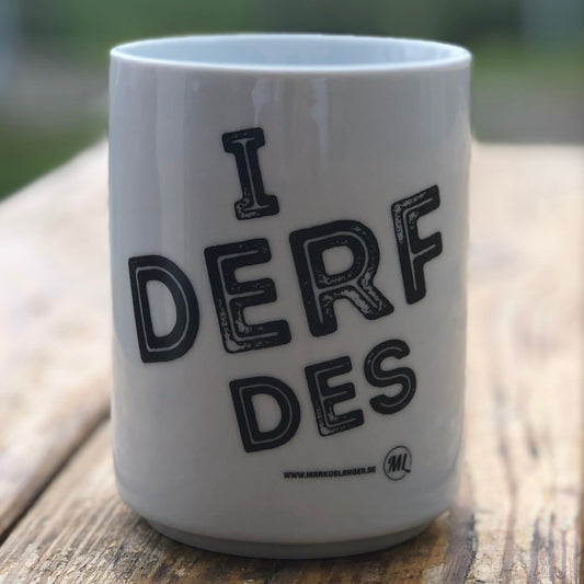 Kaffee Teetasse - "I derf des" by Markus Langer