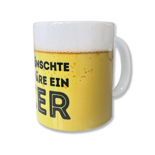 Kaffee Teetasse Ich wünschte das wäre ein Bier von Sepp Bumsinger