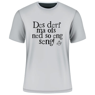 T-Shirt Des derf ma ois net so eng seng