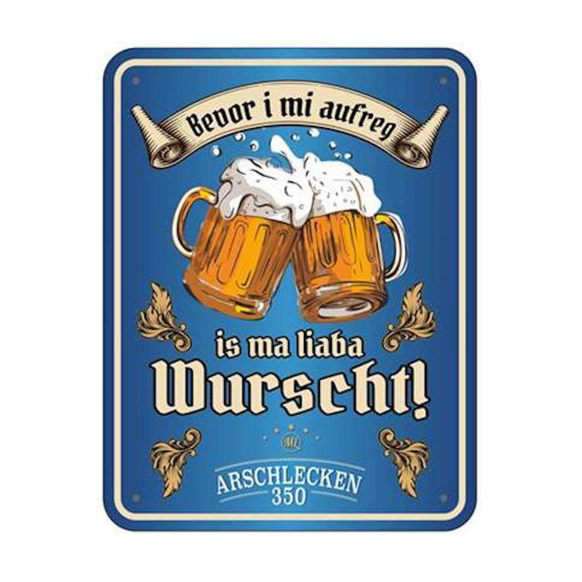 Blechschild Arschlecken 350  Bevor i mi aufreg