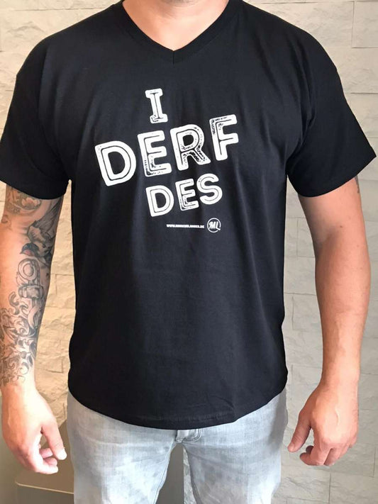 T-Shirt I derf des